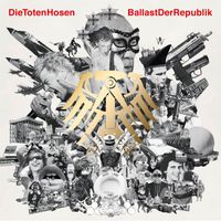 Die Toten Hosen - "Ballast der Republik" plus Jubiläums-Album "Die Geister, die wir riefen"