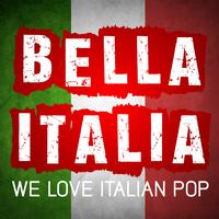 The Best of Italian Pop Songs - Bella Italia – We Love Italian Pop Songs