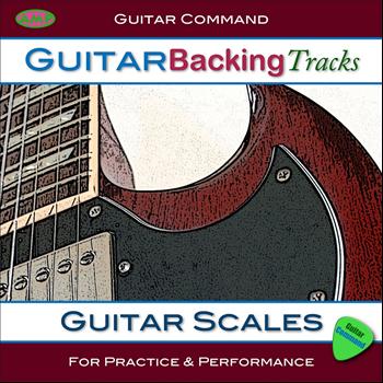 Guitar Command Backing Tracks - Guitar Scales - Guitar Backing Tracks for Learning and Improvising With Scales