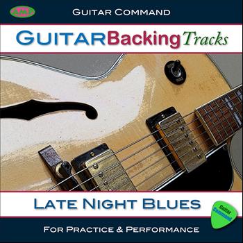 Guitar Command Backing Tracks - Guitar Backing Tracks - Late Night Blues
