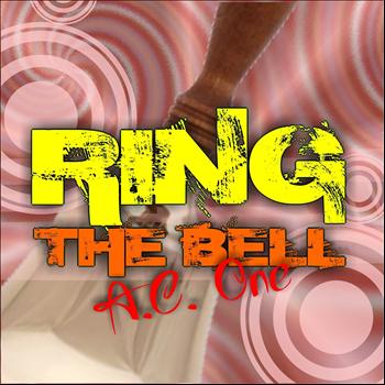 A.C. One - Ring the Bell