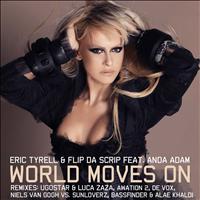 Eric Tyrell, Flip Da Scrip - World Moves On