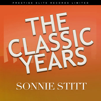 Sonny Stitt - The Classic Years