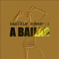 Daniele Sorrenti - A Bailar