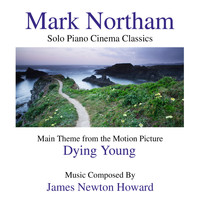 Mark Northam - Dying Young- Solo Piano Cinema Classics- Main Theme from the Motion Picture