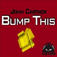 John Cartner - Bump This