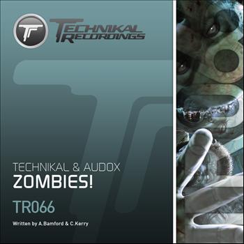 Technikal & Audox - Zombies!
