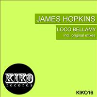James Hopkins - Loko Bellamy