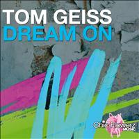 Tom Geiss - Dream On