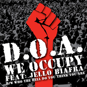 D.O.A. & Jello Biafra - We Occupy (feat. Jello Biafra)