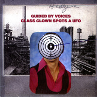 Guided By Voices - Class Clown Spots a UFO - Single