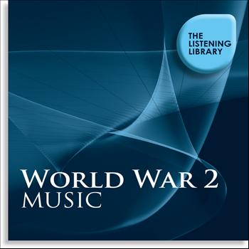 Various Artists - World War 2 Music - The Listening Library