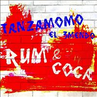 Tanzamomo - Rum & Coca