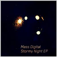 Mass Digital - Stormy Night EP