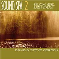 David & Steve Gordon - Sound Spa 2 - Relaxing Music, Rain & Stream