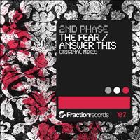 2nd Phase - The Fear / Answer This