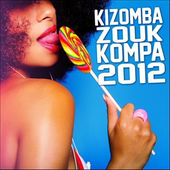 Various Artists - Kizomba Zouk & Kompa 2012