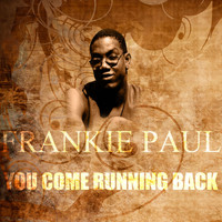 Frankie Paul - You Come Running back