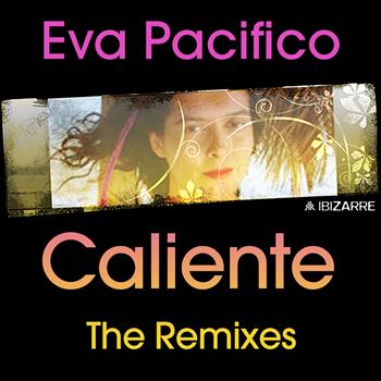 Eva Pacifico - Caliente, Vol. 2 (The Remixes)