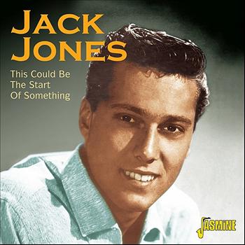 Jack Jones - This Could Be the Start of Something
