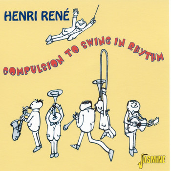 Henri René - Compulsion to Swing in Rhythm
