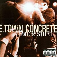 E-Town Concrete - Time2Shine