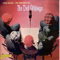 The Del Vikings - Cool Shake - The Very Best of...