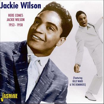 Jackie Wilson - Here Comes Jackie Wilson: 1953 - 1958