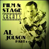 Al Jolson - Film & Stage Greats 3 - Al Jolson Part 1