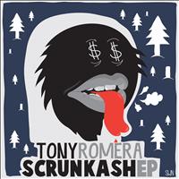 Tony Romera - Scrunkash EP