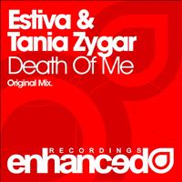 Estiva & Tania Zygar - Death Of Me