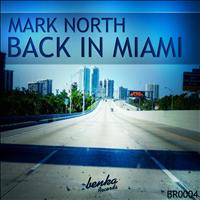 Mark North - Back In Miami
