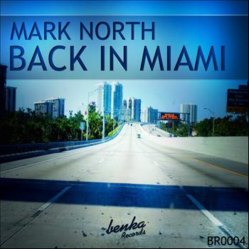 Mark North - Back In Miami