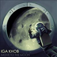 Iga Khob - Move To The Moon