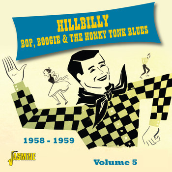 Various Artists - Hillbilly Bop, Boogie & The Honky Tonk Blues - Volume Five