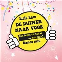 Kris Law - De Duimen Naar Voor (en tchic en tchac han han) (Dance Mix)