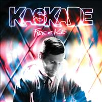 Kaskade - Fire & Ice