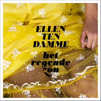 Ellen ten Damme - Het Regende Zon