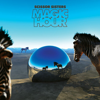 Scissor Sisters - Magic Hour (Explicit)