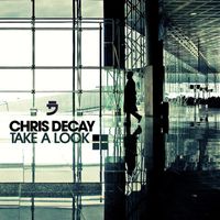 Chris Decay - Take a Look