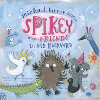 Michael Turner - Spikey & Friends "In My Backyard"