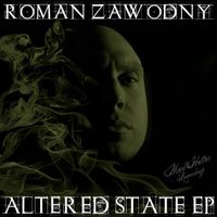 Roman Zawodny - Altered State EP