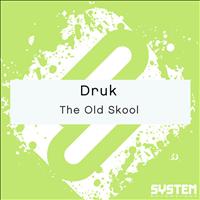 Druk - The Old Skool - Single
