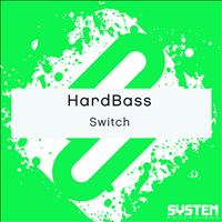 HardBass - Switch - Single
