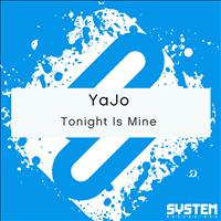 YaJo - Tonight Is Mine - Single