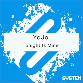 YaJo - Tonight Is Mine - Single