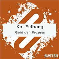 Kai Eulberg - Geht den Prozess - Single