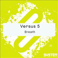 Versus 5 - Breath - Single