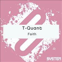 T-Quant - Faith - Single
