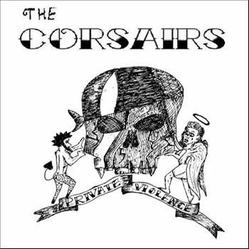The Corsairs - Private Violence